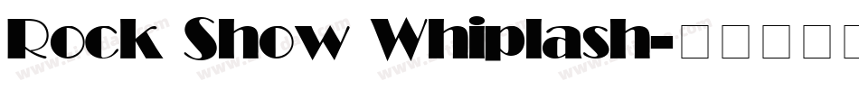 Rock Show Whiplash字体转换